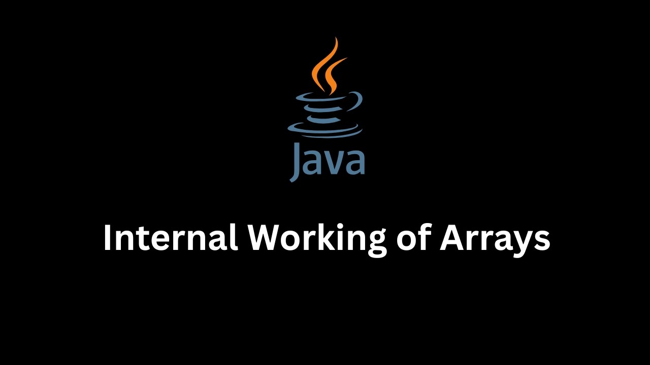 Internal Working of Array in Java | Learn Internal Working of Array in Java from Scratch
