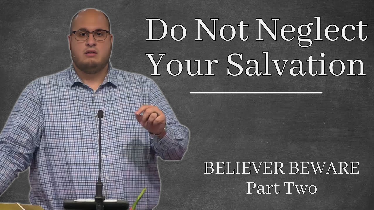 Do Not Neglect Your Salvation - Believer Beware | Calvary of Tampa Rewind with Pastor Jesse Martinez
