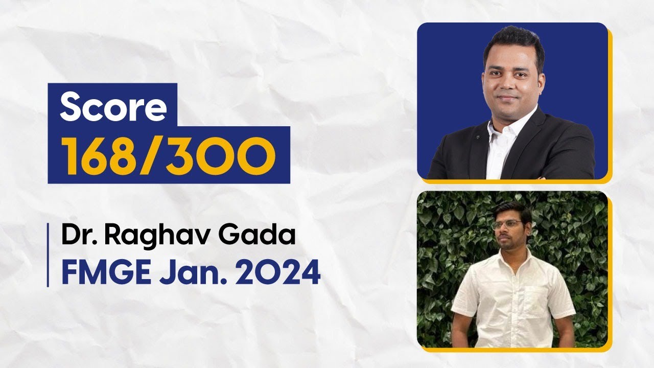 FMGE Jan 2024 Score 168 - Dr. Raghav Gada on How eGurukul Tests & Faculty Helped Him