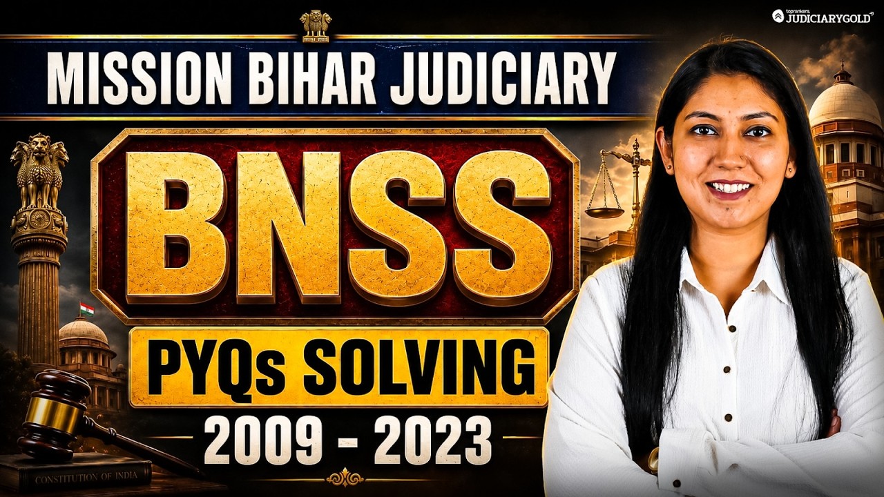 Bihar Judiciary 2026: Bharatiya Nagarik Suraksha Sanhita, 2023 PYQ Solving & Detailed Analysis