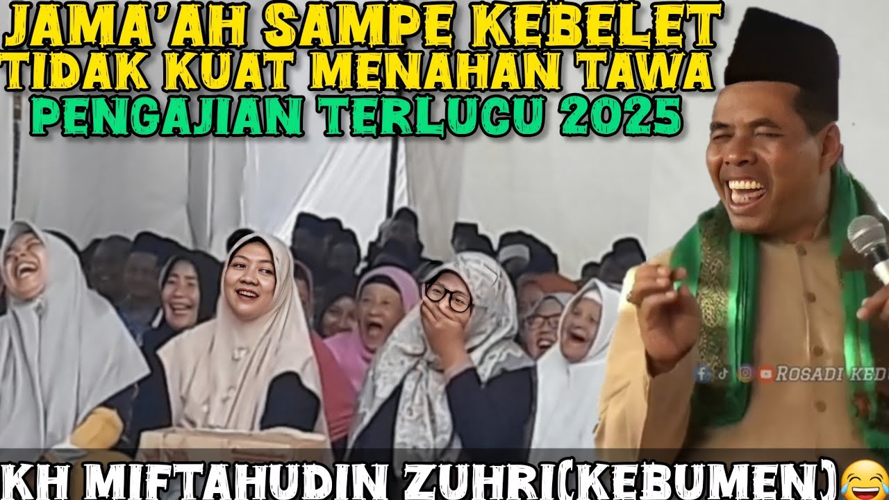 CERAMAH LUCU PENGAJIAN LUCU KH MIFTAHUDIN ZUHRI TERBARU 2025 BIKIN NGAKAK SAKIT PERUT