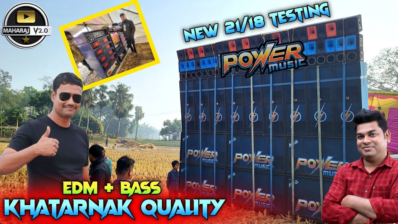 Power Music💥🔥 3rd Setup 21/18 Testing Khatarnak Bass & EDM Quality Dil Khus Kar Liya 
