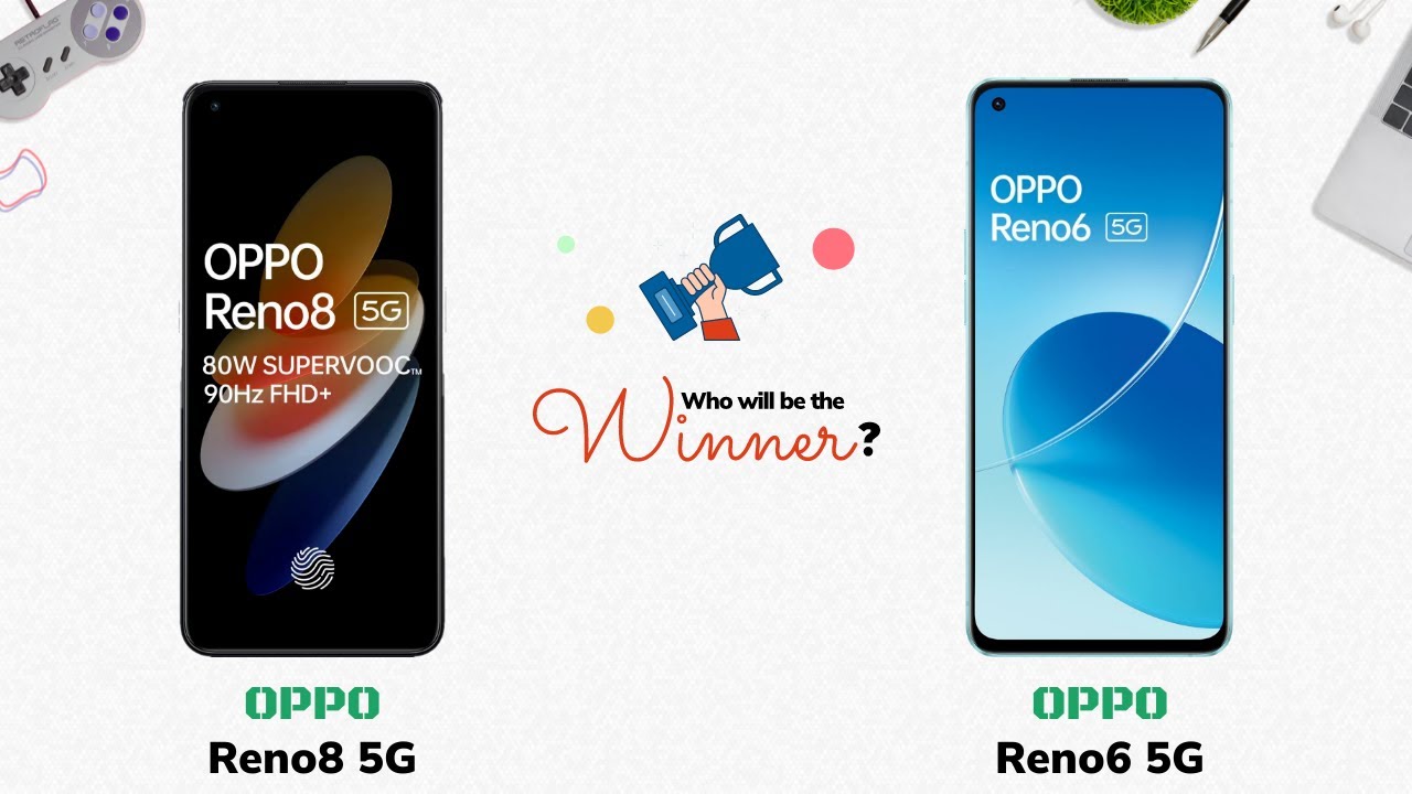 Reno8 5G vs OPPO Reno6 5G: Who will be the Winner?
