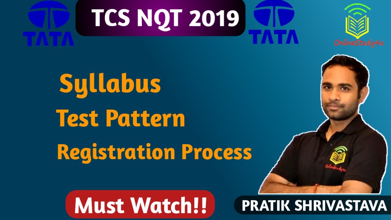TCS NQT 2019 | TCS Off Campus drive 2019 Eligibility, Registration process & Pattern