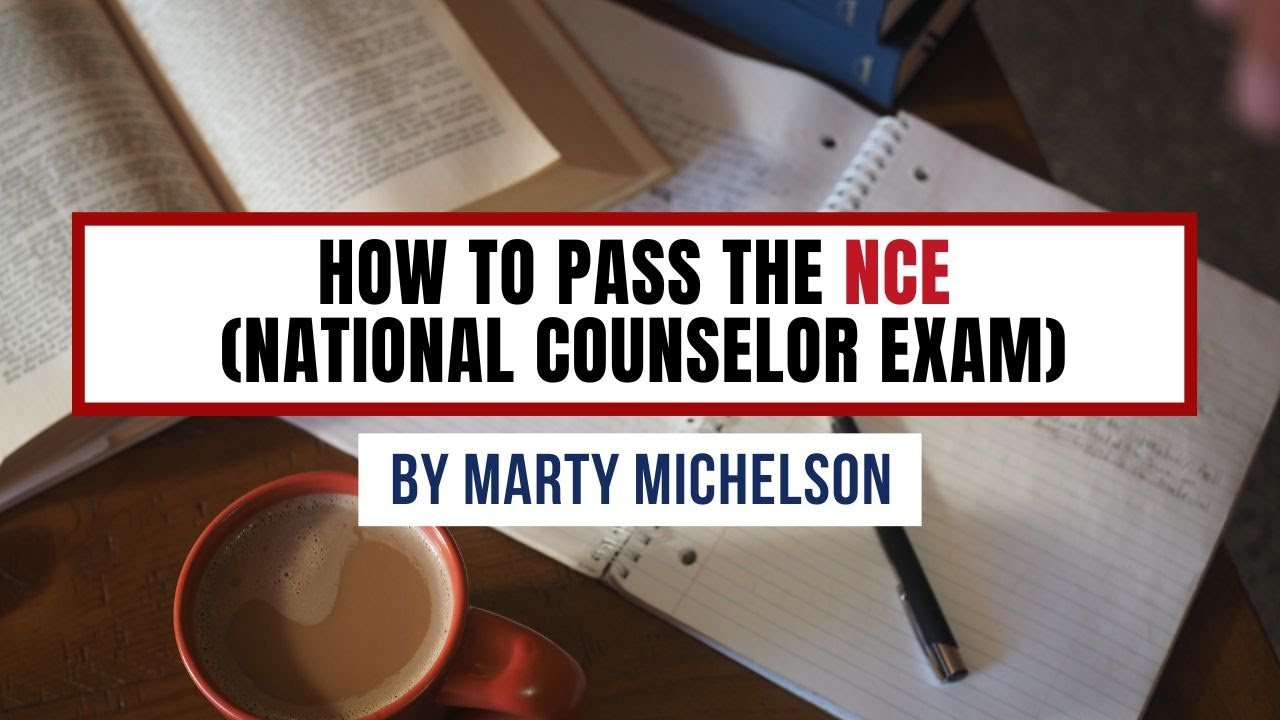 How to study and pass the NCE (National Counselor Examination test prep)
