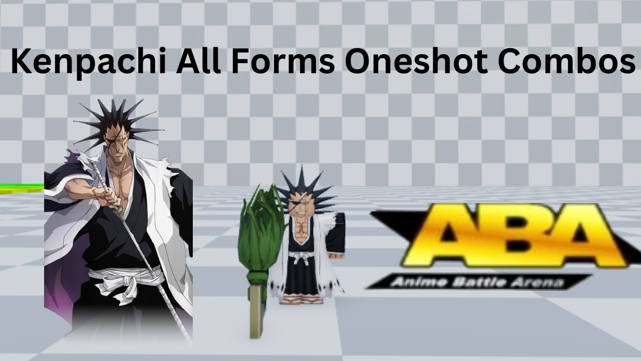 Kenpachi All Forms OneShot Combos (ABA)