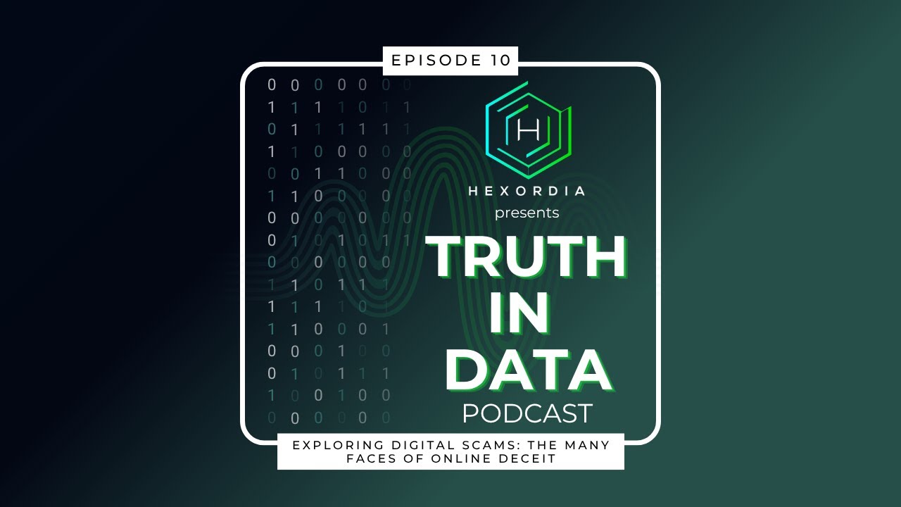 Truth in Data: EP10: Exploring Digital Scams: The Many Faces of Online Deceit