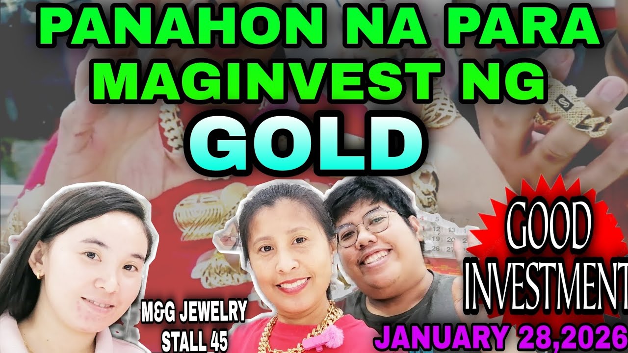 PANAHON NA PARA MAGINVEST NG GOLD | M&G JEWELRY | JANUARY 28,2026 #gold #jewelry #18kgold #trending