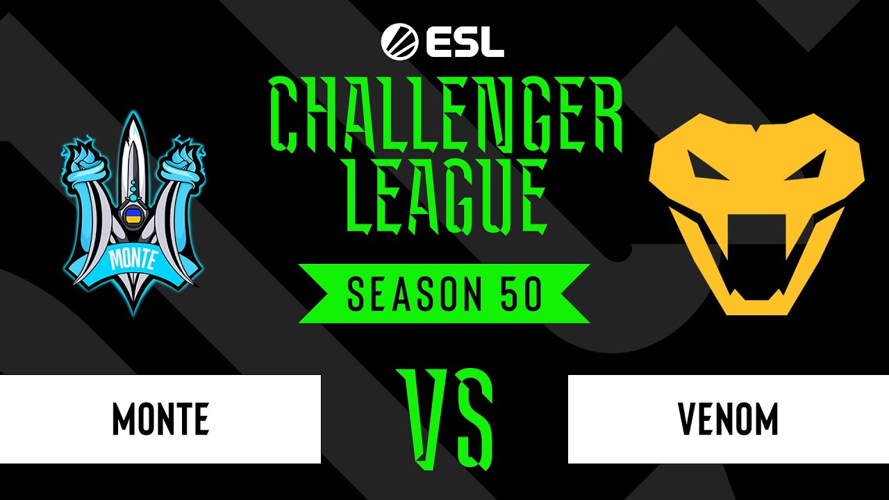 LIVE: Venom vs Monte - ESL Challenger League - Season 50 EU