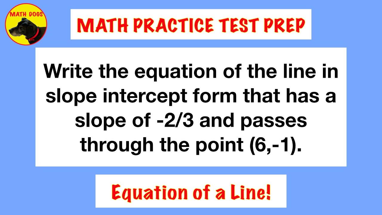 Math Practice Test Prep 6 (Write the Equation of a Line!)