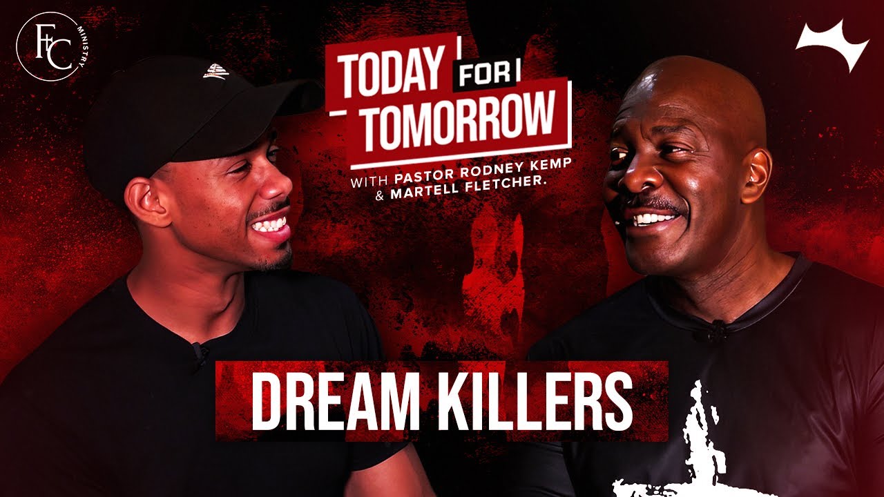 EP13: Dream Killers | Today For Tomorrow #podcast