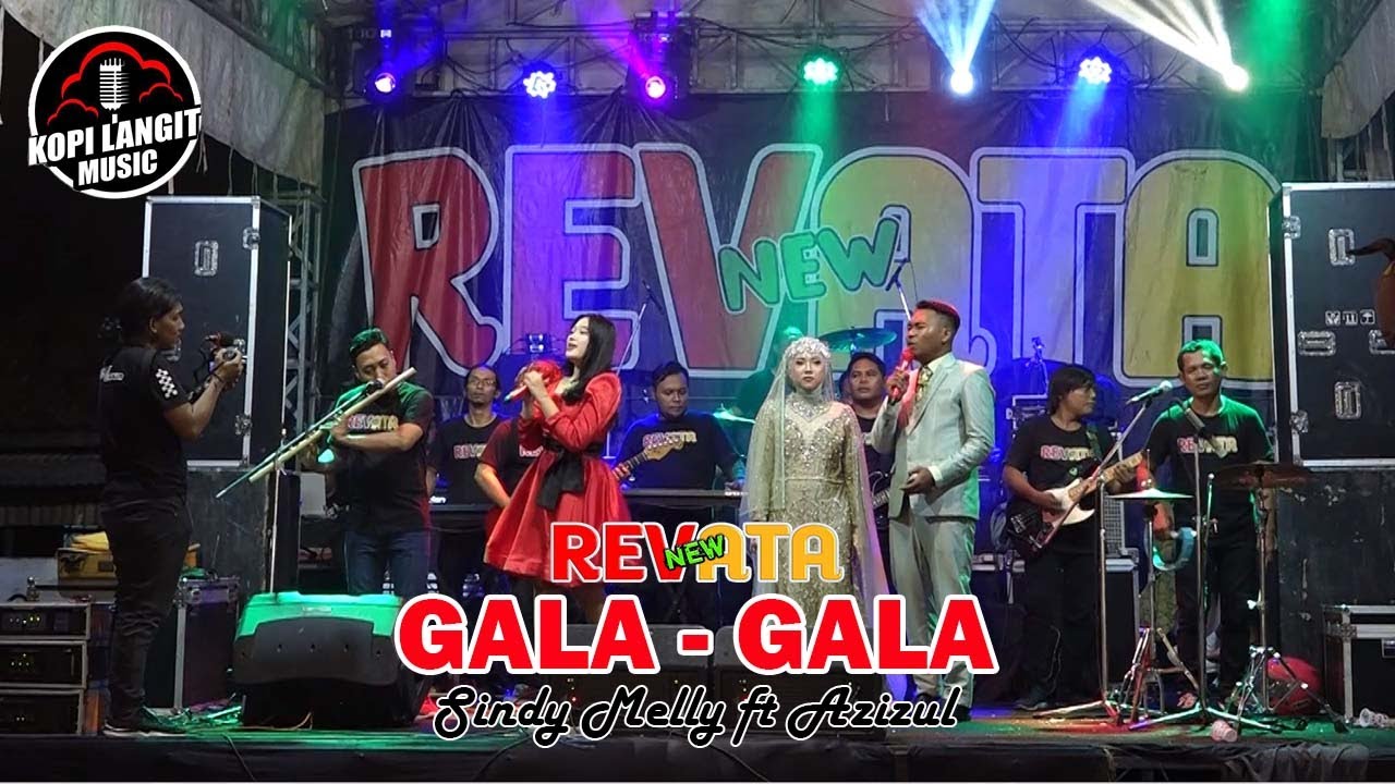GALA GALA - SINDY MELLY ft AZIZUL | NEW REVATA ft KOPI LANGIT MUSIC LIVE TANJUNG - GEMPOL