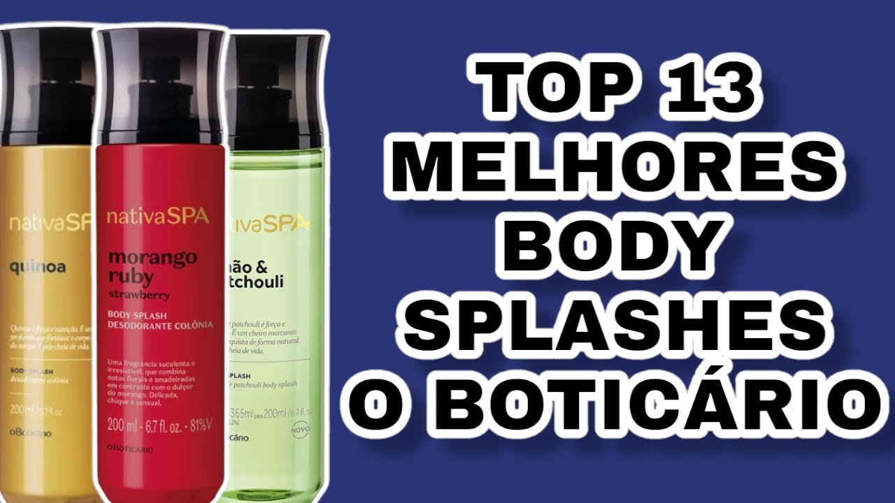 13 MELHORES BODY SPLASHES DO ( O BOTICÀRIO )