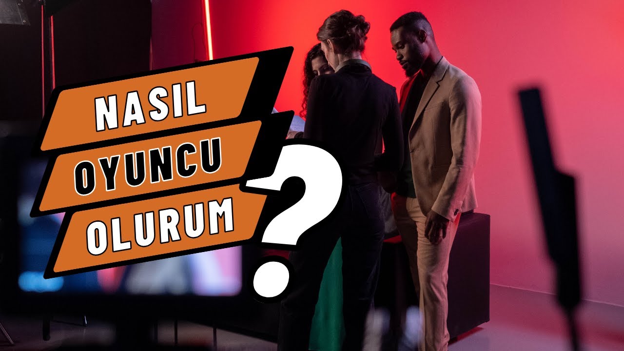 ÜNLÜ BİR OYUNCU OLMAK İÇİN İZLEYİN ! - Ne yapmalıyım?