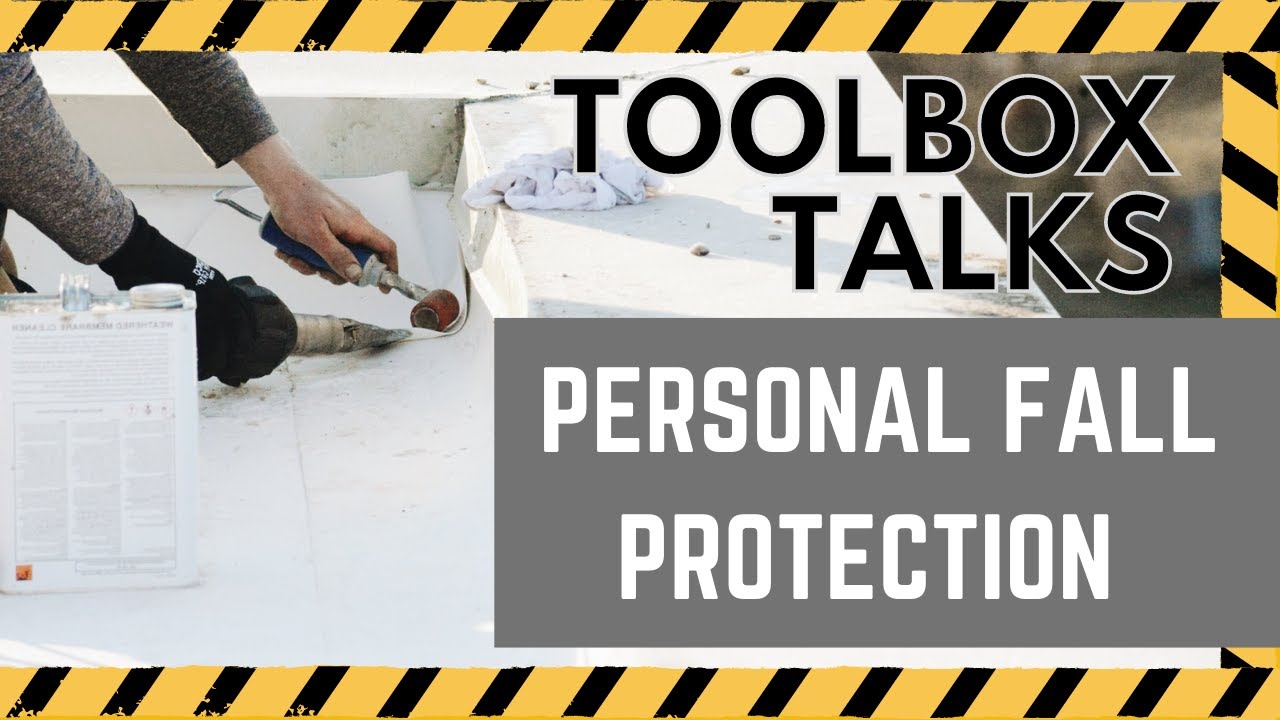 Toolbox Talks - Personal Fall Protection