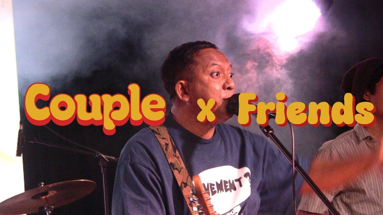couple x friends live @ drum asia for CIRCLES; for a friend