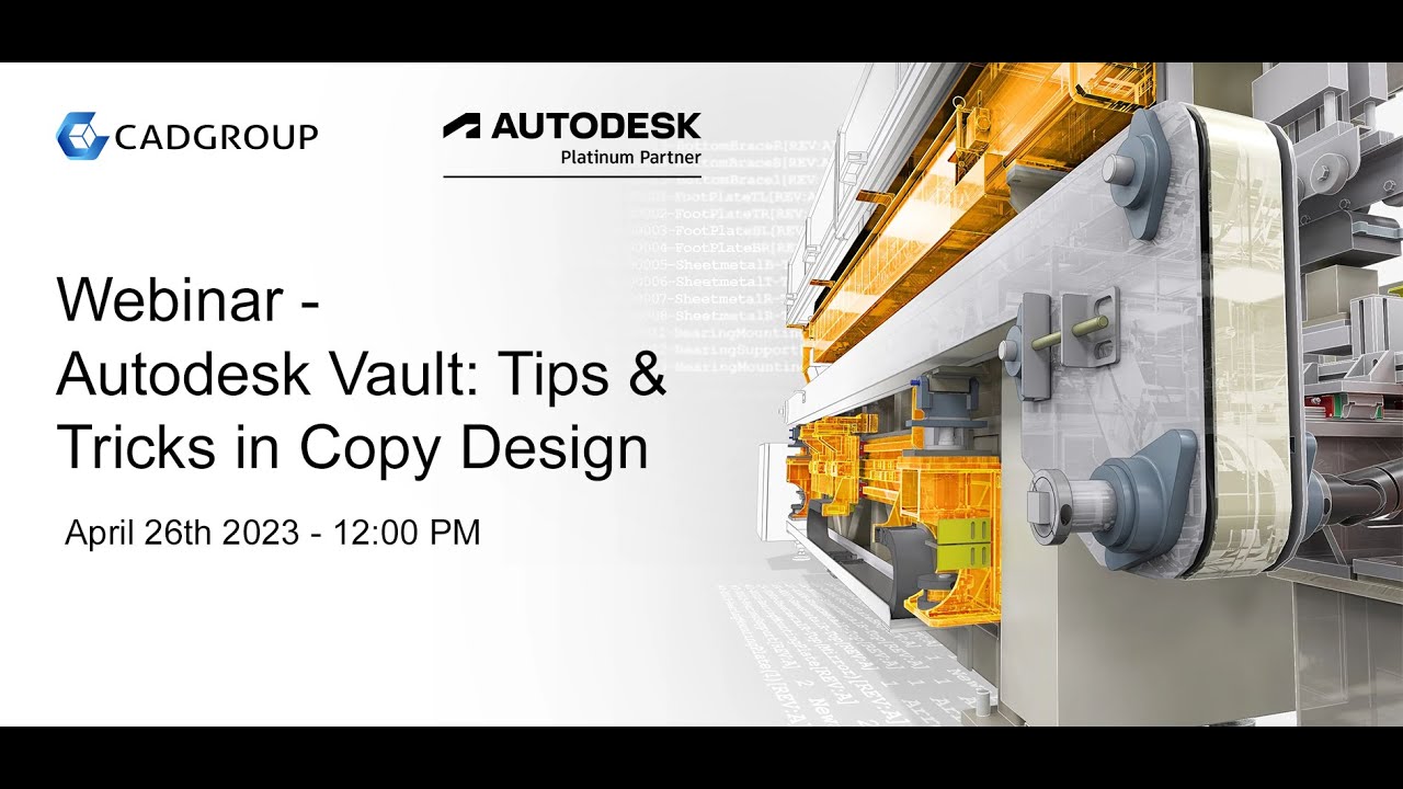 Cadgroup Webinar | Autodesk Vault - Tips & Tricks in Copy Design