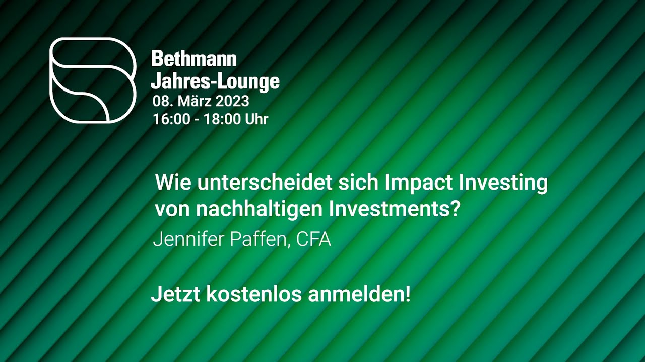 Impact Investing und nachhaltige Investments - Bethmann Bank Jahres-Lounge 2023