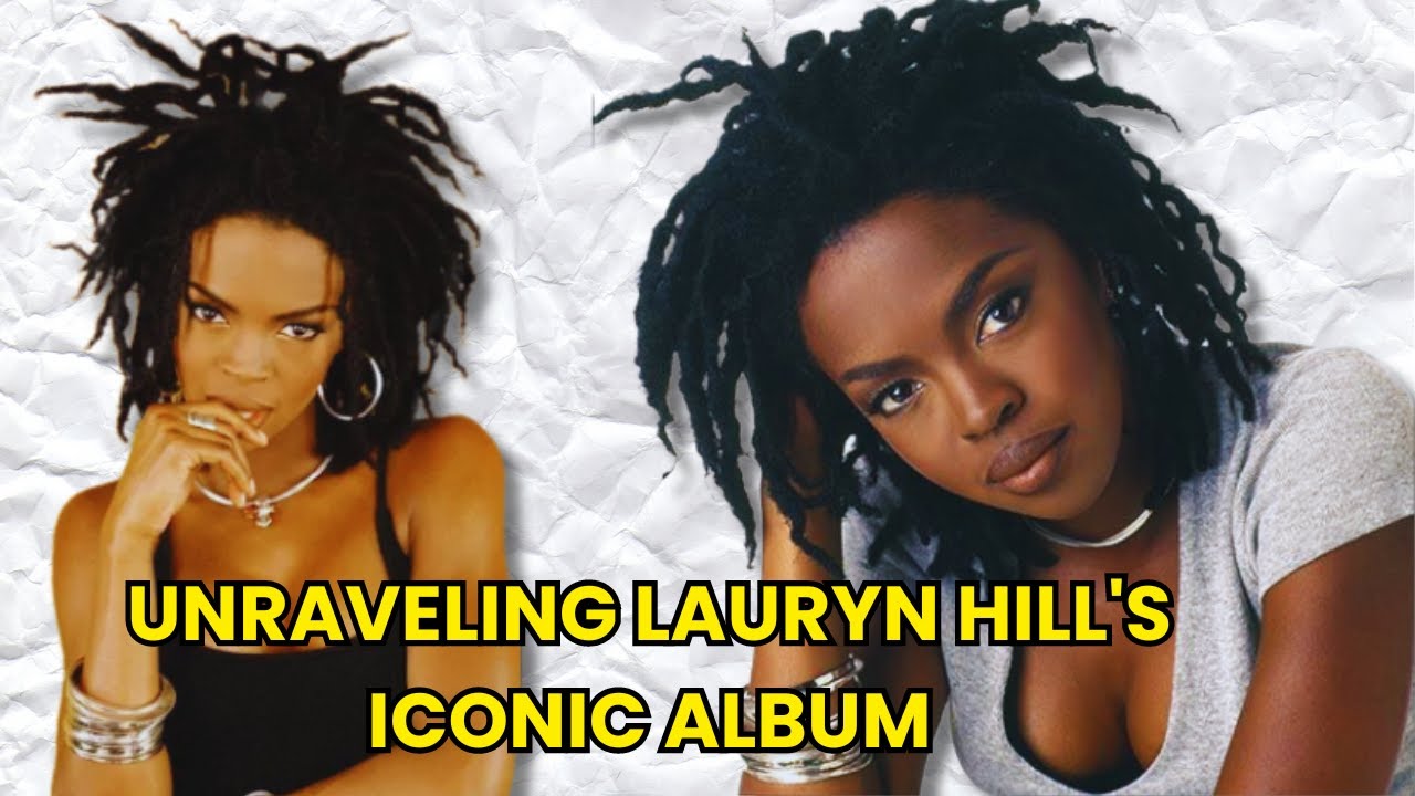 Lauryn Hill's Magnum Opus: The Untold Story Behind a Timeless Classic