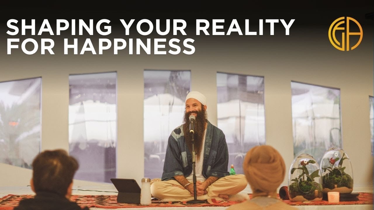 Shaping Your Reality For Happiness