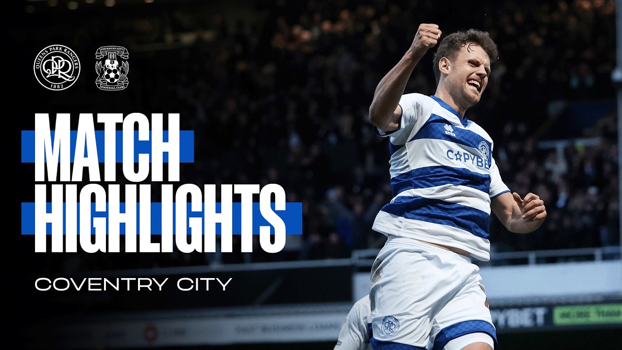 QPR 2-1 Coventry City | Match Highlights | Sky Bet Championship