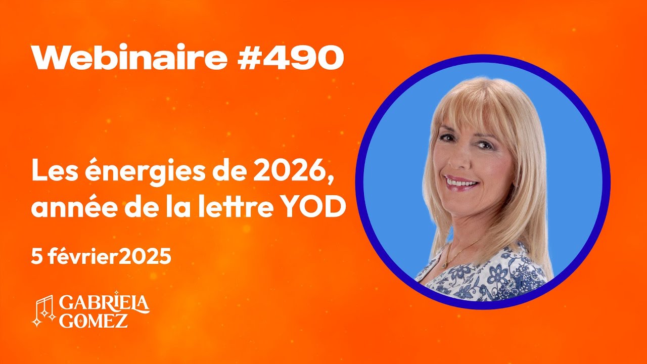 Webinaire: Les énergies de 2026, année de la lettre YOD