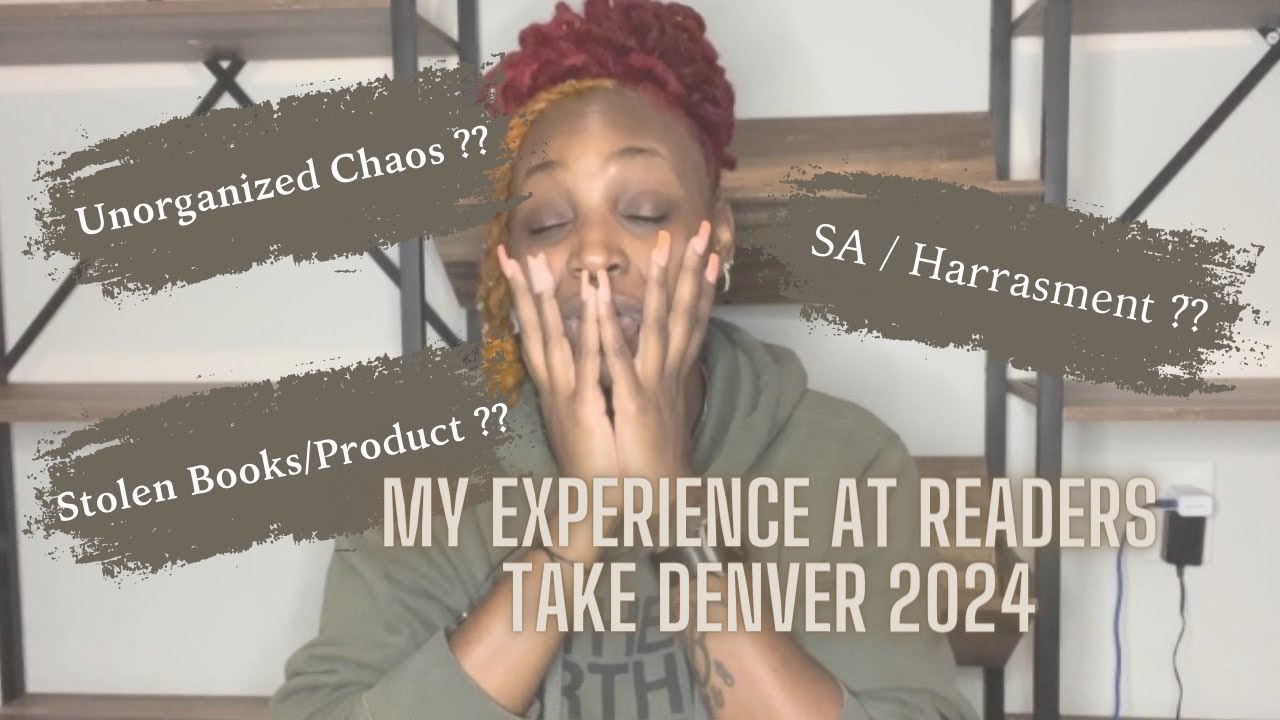 Readers Take Denver 2024 | All the tea , drama , chaos , horror stories , & allegations 😮‍💨😮‍💨