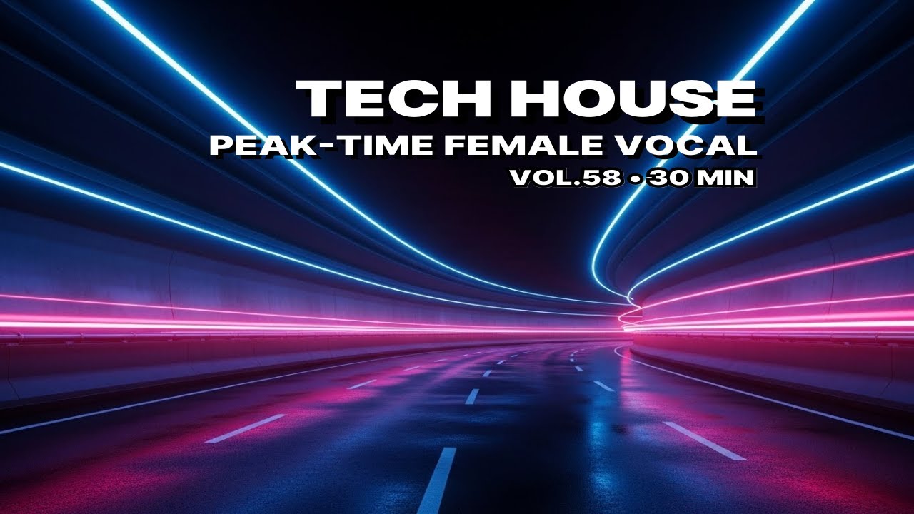 Vol.58 TECH HOUSE | Club Circuit (Sunrise Run / Bright Driver) [30 MIN CLUB MIX] UHD