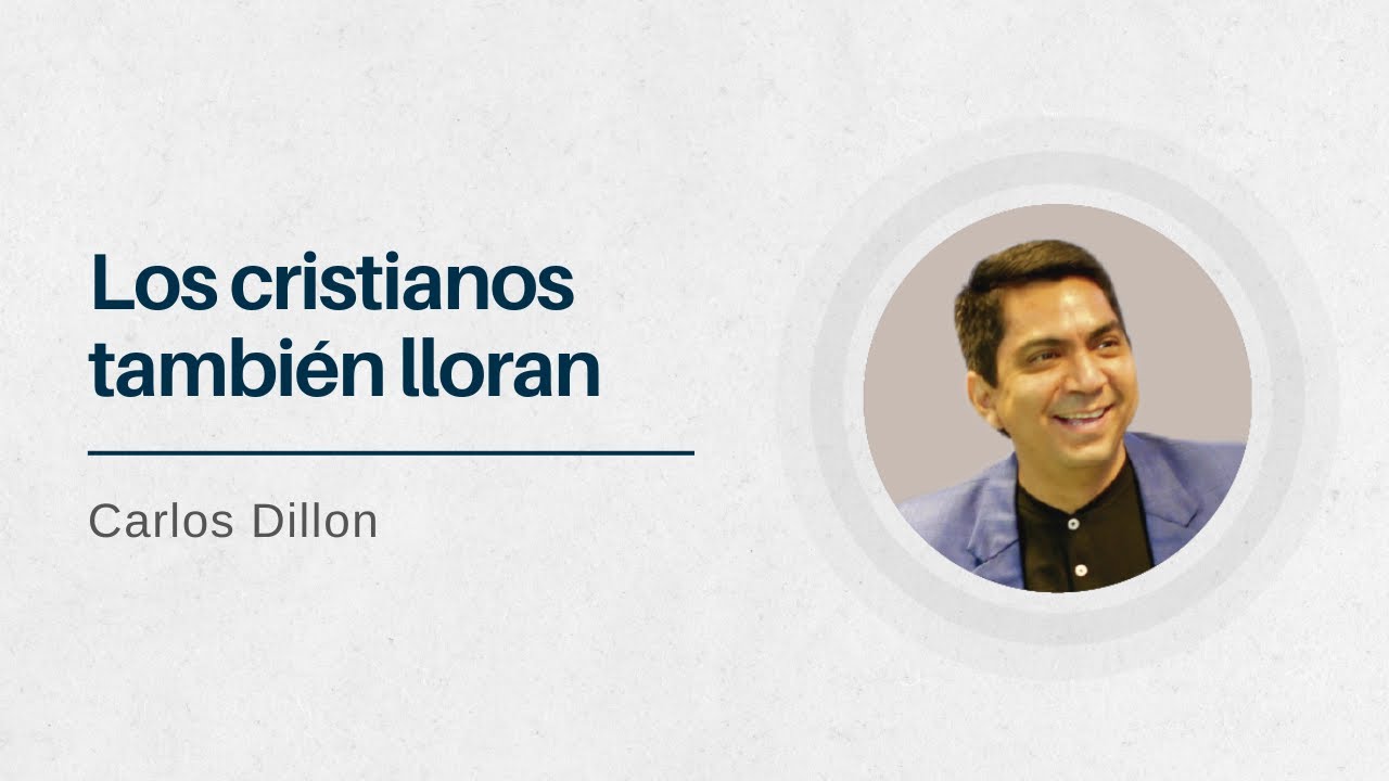 Job | Los cristianos también lloran | Pastor Carlos Dillon
