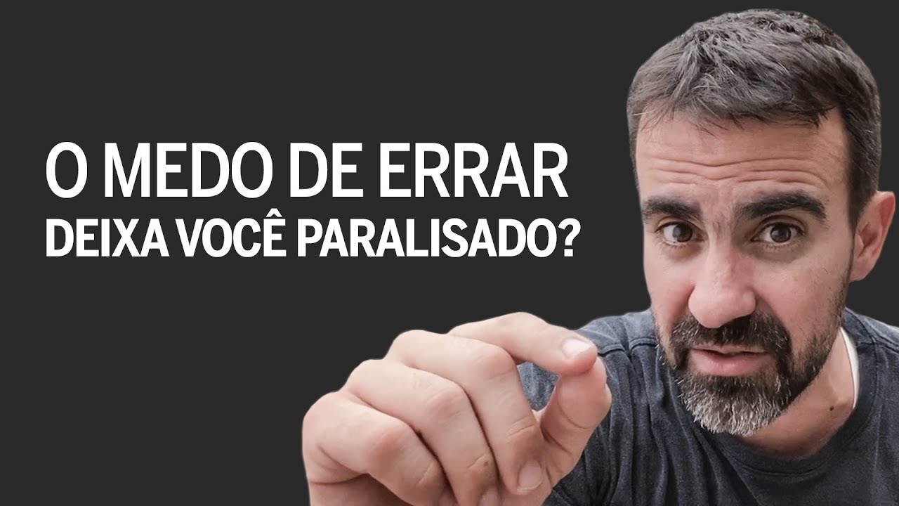 Como vencer o medo do fracasso
