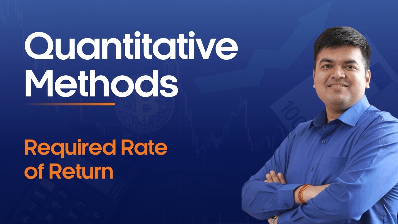 Required Rate of Return | Quantitative Methods – 17 | CFA Level 1 | FRM P1