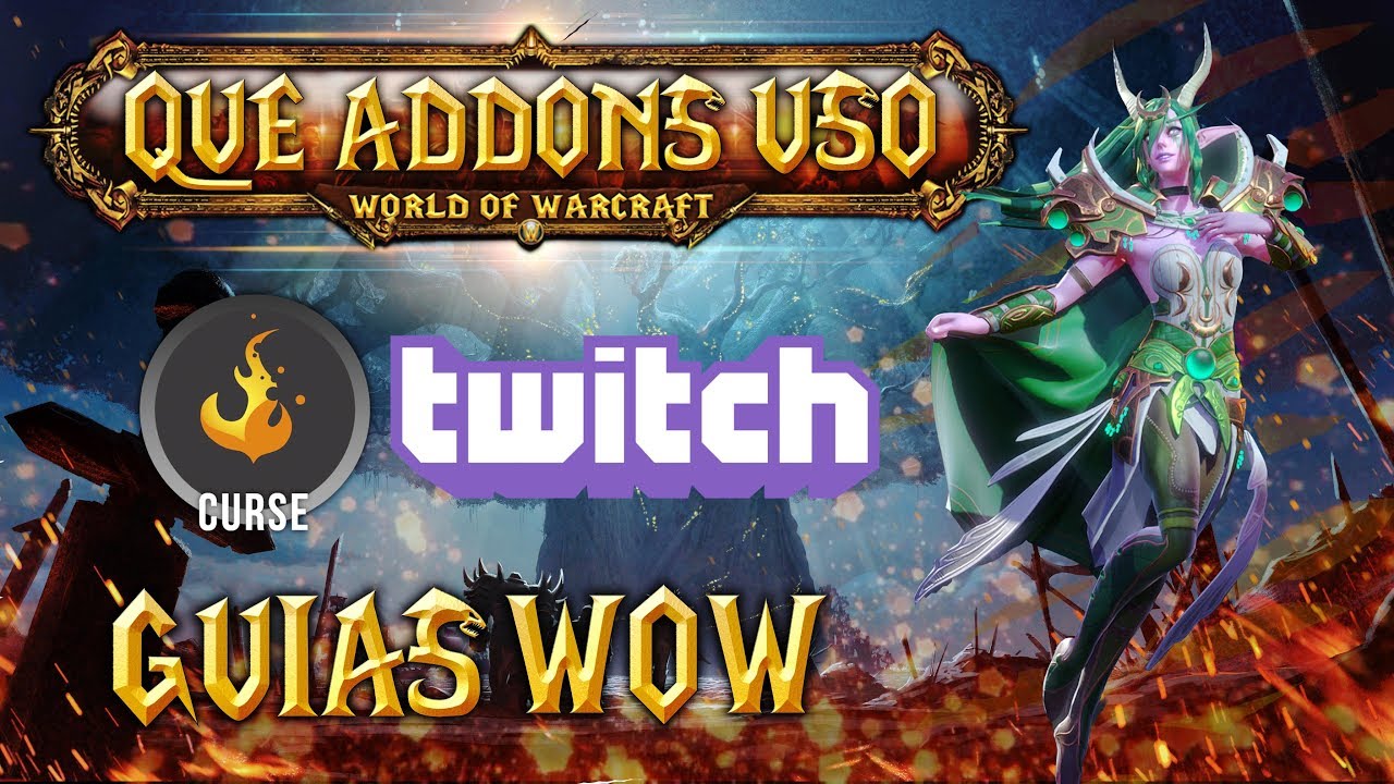 GUIAS WOW! GUIA ADDONS WOW! QUE ADDONS USO Y QUE HACEN