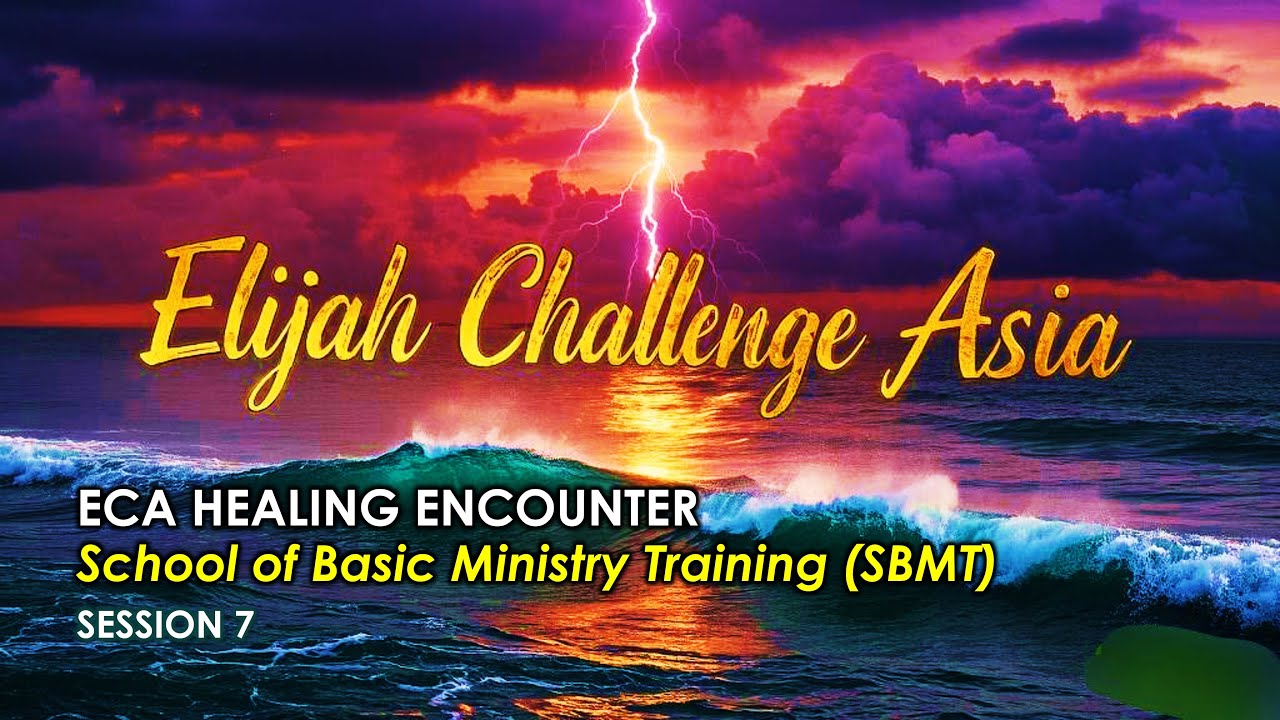 Elijah Challenge Asia Online Healing Ministry - Session 07 - Rev Albert Kang