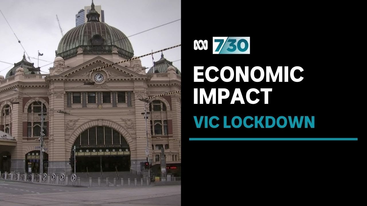 Concerns over economic impact of Victorian lockdown | 7.30