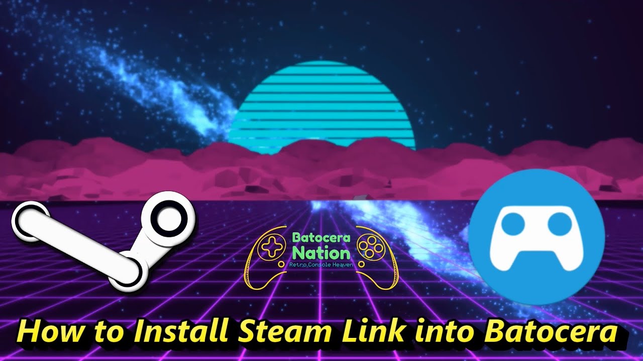 How to Install Steam Link into Batocera
