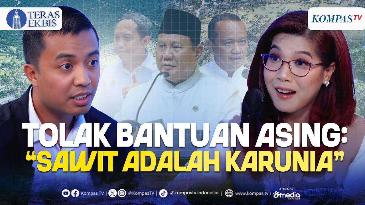 FULL! Prabowo Sebut Sawit Karunia, Biaya Pemulihan Bencana Sumatera Meradang? | Teras Ekbis
