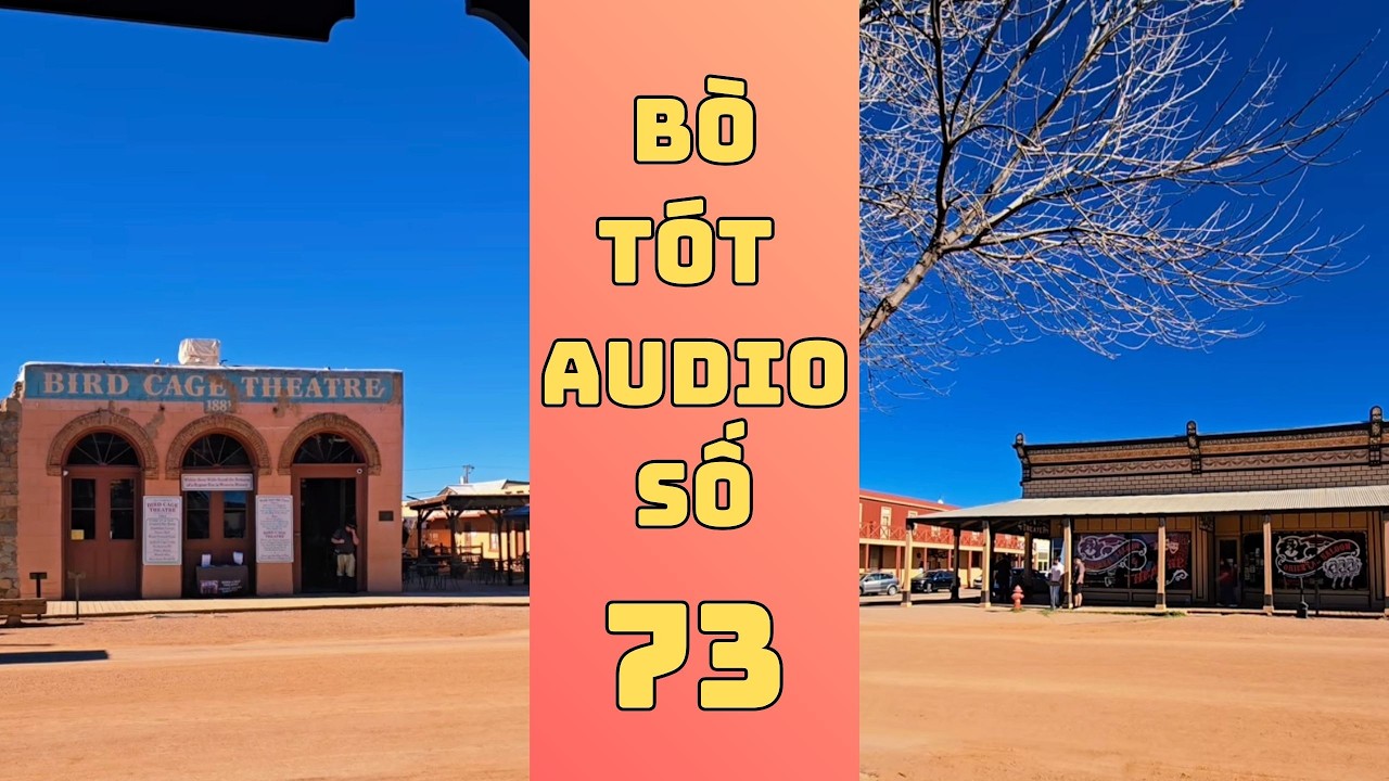 Bò Tót Audio Số 73 - Thị Trấn Cao Bồi Tombstone