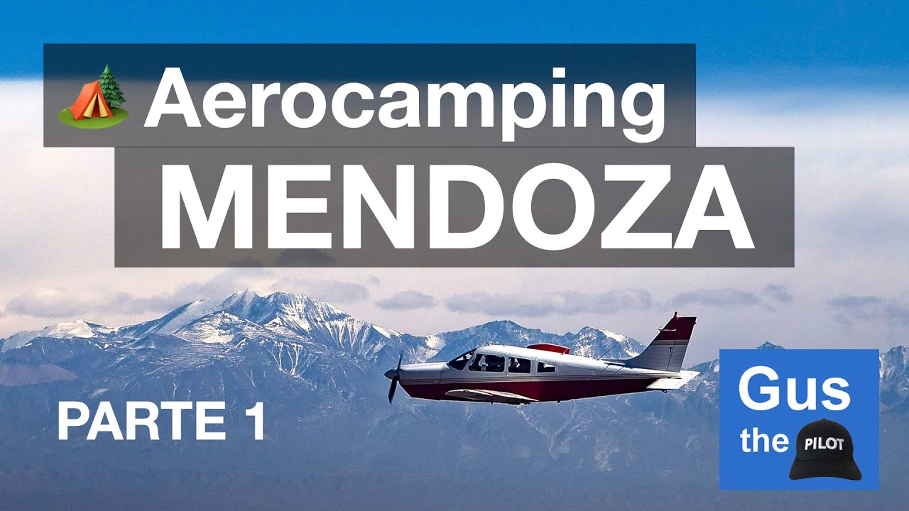 🏕 Aerocamping en Mendoza, Argentina: traves&iacute;a de 1900 km (Parte 1)