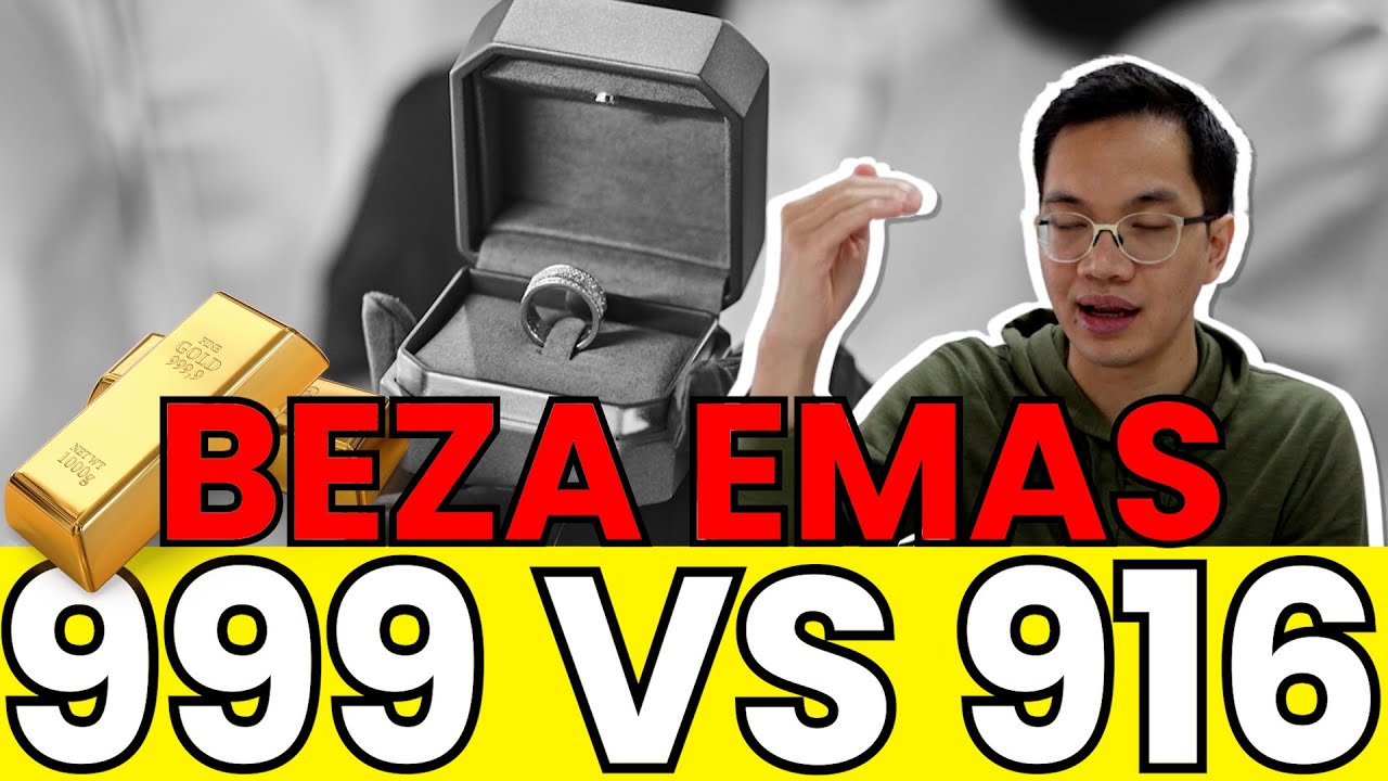 Apa Beza Emas 916 VS 999 ? Mana lagi harga tinggi?