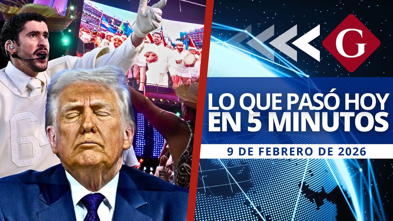 🔵 Noticias 9 febrero: TRUMP ESTALLA TRAS SHOW DE BAD BUNNY EN SUPERBOWL LX | Noticiero