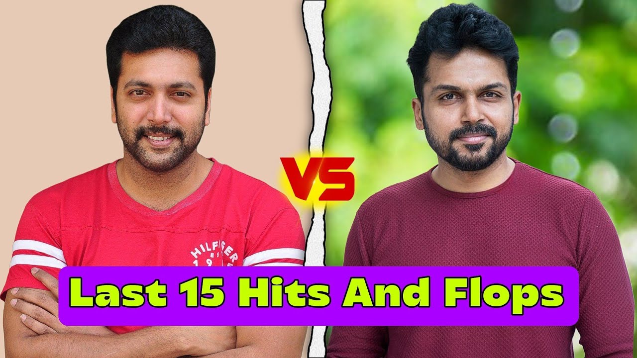 Ravi Mohan vs Karthi Last 15 Hits And Flops Movies Comparison 🤯🍿