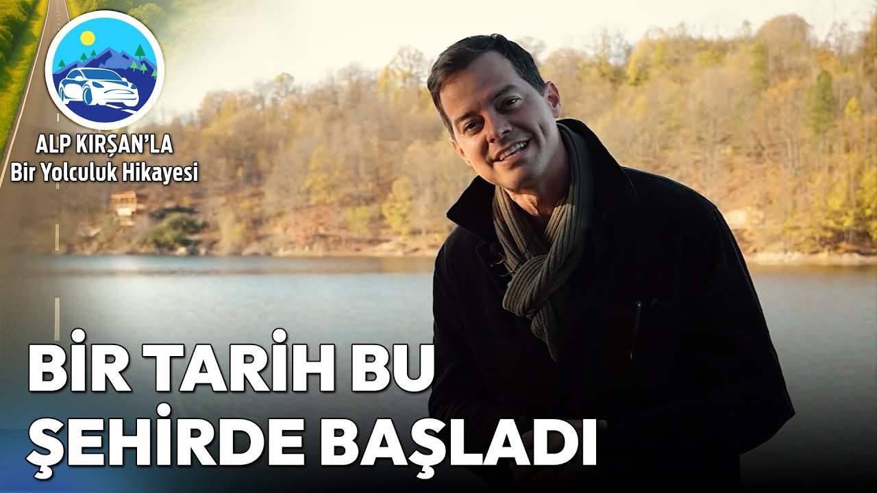 Osmanlı'nın İlk Başkenti Bilecik'te Tarih ve Lezzet Turu | Alp Kırşan'la Bir Yolculuk Hikayesi