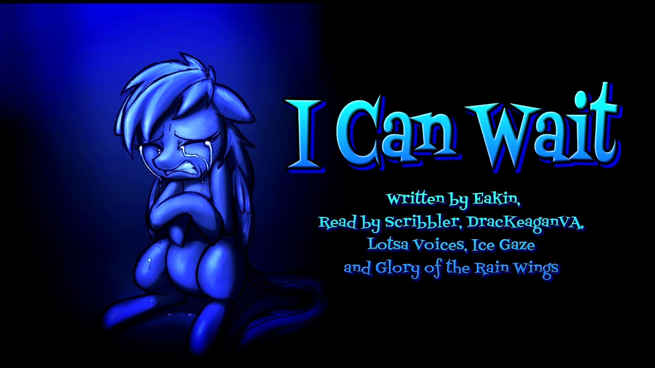 Pony Tales [MLP Fanfic Reading]  'I Can Wait' by Eakin (tragedy/romance - AppleDash)