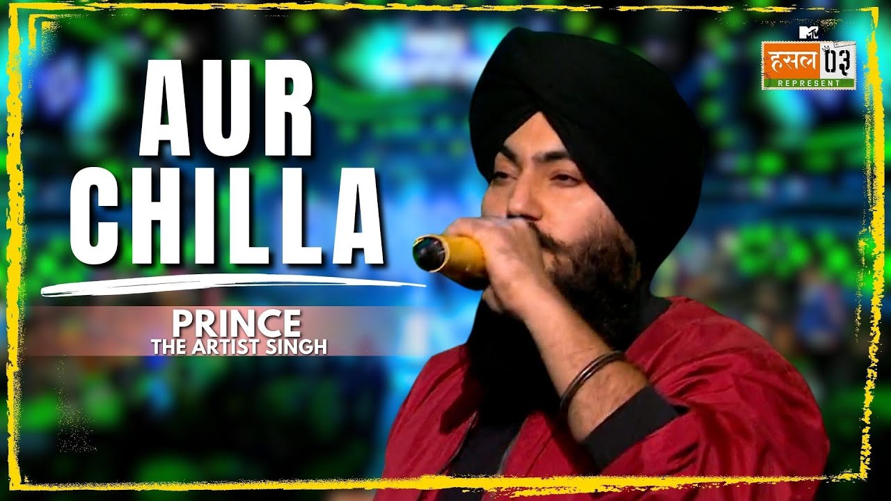 Aur Chilla | Prince The Artist Singh | MTV Hustle 03 REPRESENT