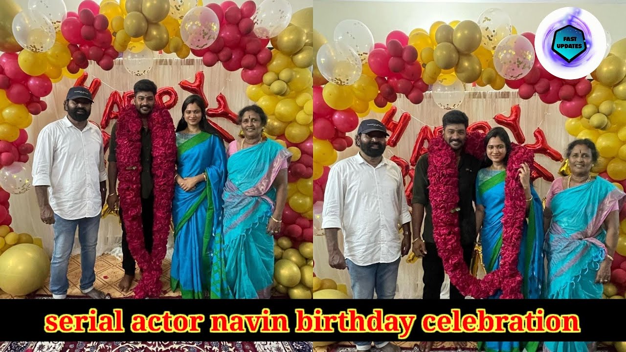 Serial actor navin birthday celebration updates 😉😉😉
