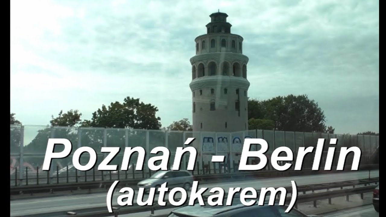 Trasa Poznań - Berlin autokarem. Poznań - Berlin route by bus.