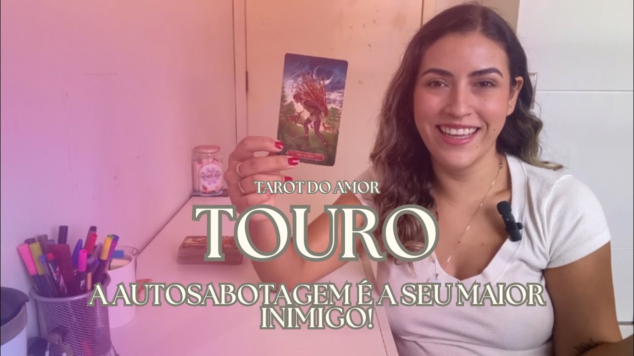 TOURO ♉️ Tarot do AMOR 💖 CUIDADO COM A AUTOSSABOTAGEM! #previsaosignos #previs&otilde;esamor