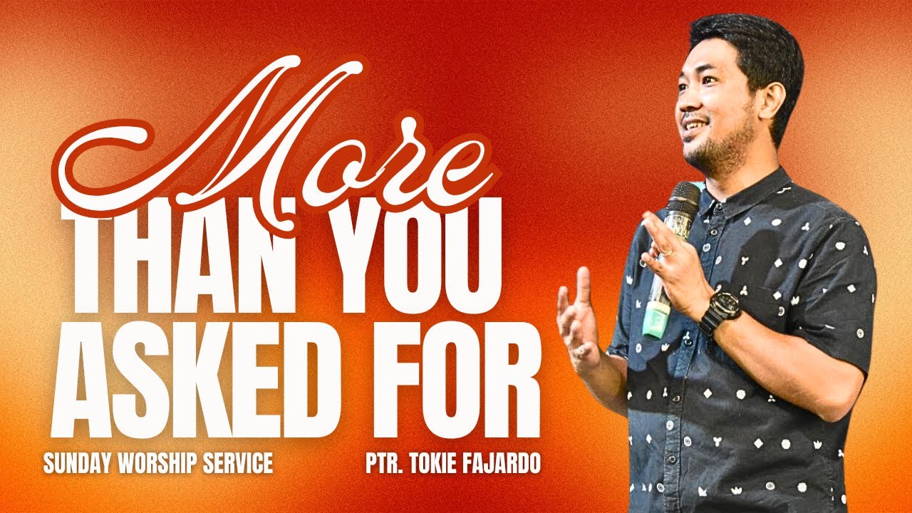 More than you Asked for | Pastor Tokie Fajardo