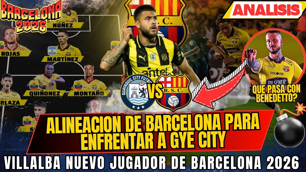 ALINEACION DE BARCELONA PARA ENFRENTAR A GUAYAQUIL CITY -  VILLALBA NUEVO JUGADOR DE BSC