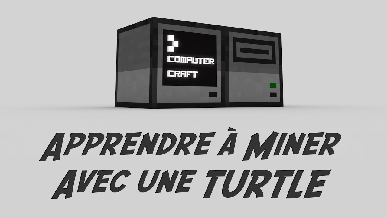 ComputerCraft - Apprendre à miner avec une Turtle